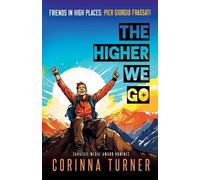 Corinna Turner The Higher We Go (Tascabile) Friends in High Places
