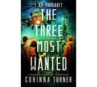 Corinna Turner The Three Most Wanted (Tascabile) I am Margaret