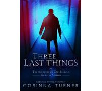 Corinna Turner Three Last Things (Tascabile)