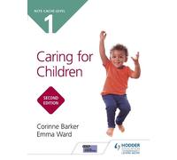 Corinne Barker Emma NCFE CACHE Level 1 Caring for Children Second Ed (Tascabile)