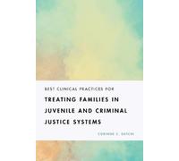 Corinne C. Datc Best Clinical Practices for Treating Families in Juv (Tascabile)