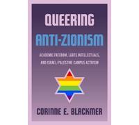 Corinne E. Blackmer Queering Anti-Zionism (Tascabile)