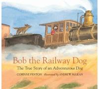 Corinne Fenton Bob the Railway Dog (Copertina rigida)