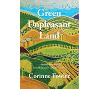 Corinne Fowler Green Unpleasant Land (Tascabile)
