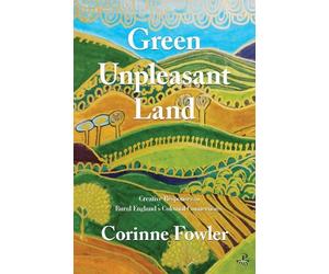 Corinne Fowler Green Unpleasant Land (Tascabile)