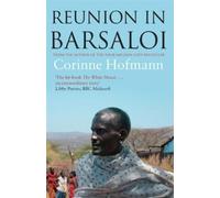 Corinne Hofmann Reunion in Barsaloi (Tascabile)