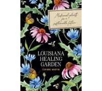Corinne Martin Louisiana Healing Garden (Tascabile)