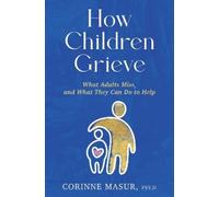 Corinne Masur How Children Grieve (Copertina rigida)
