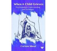 Corinne Masur When A Child Grieves (Tascabile)