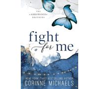 Corinne Michaels Fight for Me - Special Edition (Tascabile)