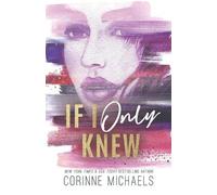 Corinne Michaels If I Only Knew - Special Edition (Tascabile)