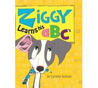 Corinne Schmid Ziggy Learns His ABC's (Copertina rigida) Ziggy the Iggy