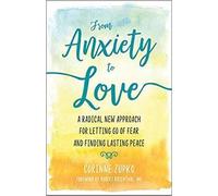 Corinne Zupko From Anxiety to Love (Tascabile)