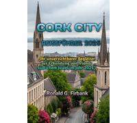CORK CITY REISEFÜHRER 2025