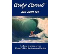 Corky Carroll Corky Carroll - Not Done Yet (Tascabile)