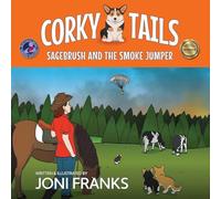 Corky Tails: Sagebrush and the Smoke Jumper: 3