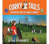 Corky Tails: Sagebrush and the Smoke Jumper: 3