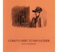 Corky's Debt to His Father by MAYO THOMPSON