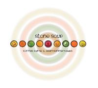 Cormac Byrne & Adam Summerhayes Stone Soup (CD) Album