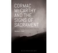 Cormac McCarthy and the Signs of Sacrament: Literature, Theology, and the
