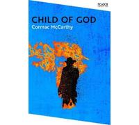 Cormac McCarthy Child of God (Tascabile) Picador Collection