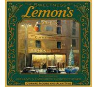 Cormac Moore Alan Tate The Sweetness of Lemon's (Copertina rigida)