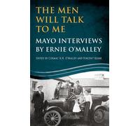 Cormac O'Malley The Men Will Talk to Me: Mayo Interviews by Ernie O' (Tascabile)