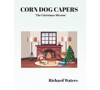 Corn Dog Capers: The Christmas Mission