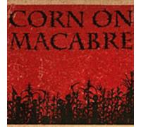 Corn on Macabre - Chapters i & Ii With Deleted Scene