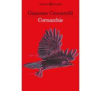 CORNACCHIE - CECCARELLI GIACOMO - Feltrinelli