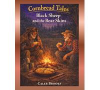 Cornbread Tales: Black Sheep and the Bear Skins