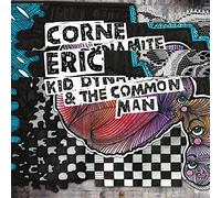 CORNE, ERIC - KID DYNAMITE & THE..