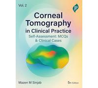 Corneal Tomography in Clinical Practice - Volume 2: Clinical Cases and MCQs
