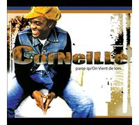 CORNEILLE - PARCE QU'ON VIENT DE LOIN