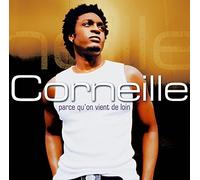 CORNEILLE - PARCE QU'ON VIENT DE LOIN