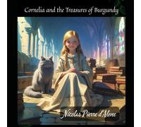 Cornelia and the Treasures of Burgundy