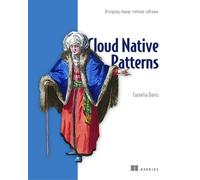 Cornelia Davis Cloud Native - Designing change-tolerant software (Tascabile)