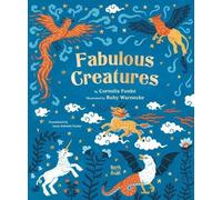 Cornelia Funke Anna Schmitt Funke Fabulous Creatures (Copertina rigida)