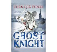 Cornelia Funke Ghost Knight (Tascabile)