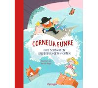 Cornelia Funke. Ihre schönsten Bilderbuchgeschichten