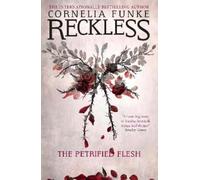 Cornelia Funke Reckless I: The Petrified Flesh (Tascabile) Mirrorworld Series