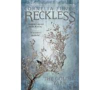 Cornelia Funke Reckless III: The Golden Yarn (Tascabile) Mirrorworld Series
