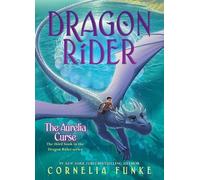 Cornelia Funke The Aurelia Curse (Dragon Rider #3) (Copertina rigida)