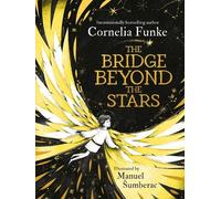 Cornelia Funke The Bridge Beyond the Stars (Copertina rigida)