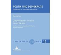 Cornelia Göls Die politischen Parteien in der Ukraine (Tascabile)