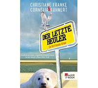 Cornelia Kuhnert Christiane Fra Der letzte Heuler: Ein Ostfriesen-Kr (Tascabile)