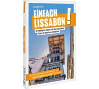 Cornelia Lohs Einfach Lissabon: 30 Highlights, Ideen und überrasche (Tascabile)