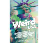 Cornelia Lohs Weird USA: Verrückte USA - 55 (auch) unverschämte Frag (Tascabile)