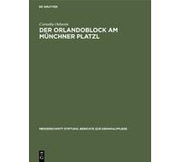 Cornelia Oelwein Der Orlandoblock Am Münchner Platzl (Copertina rigida)