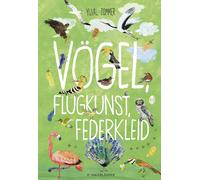 Cornelia Panzac Vögel, Flugkunst, Federkleid: Sachbuchfür Kin (Copertina rigida)
